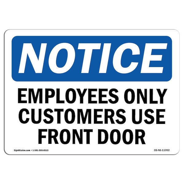 OSHA Sign, 18" H, 24" W, Rigid Plastic, Employees Only Customers Use Front Door Sign, Landscape